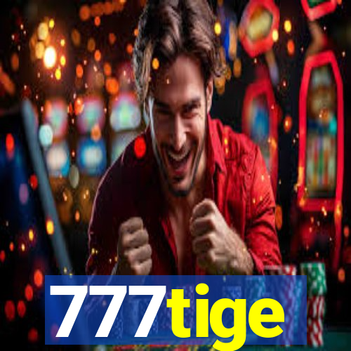 777tige