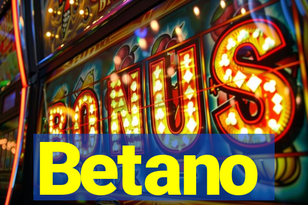 Betano