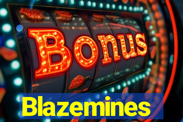 Blazemines