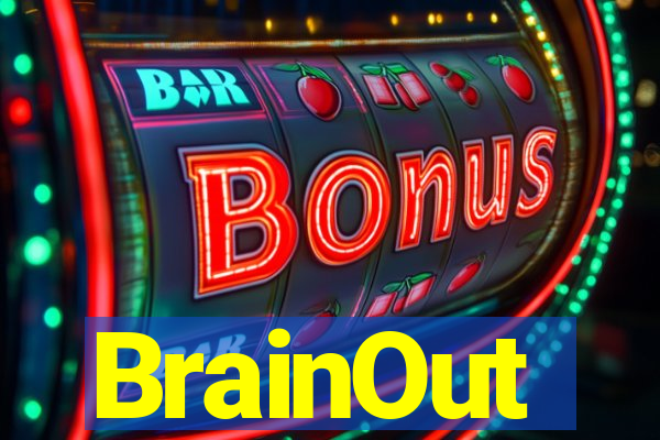 BrainOut