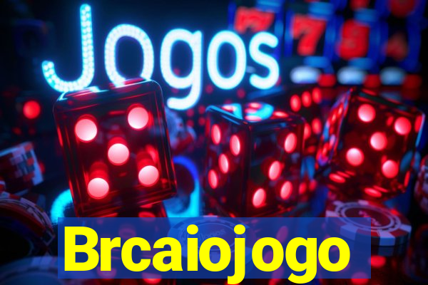 Brcaiojogo