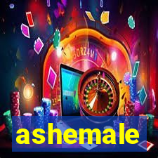 ashemale