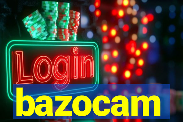 bazocam