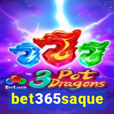 bet365saque