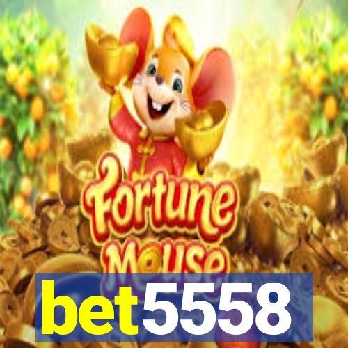 bet5558