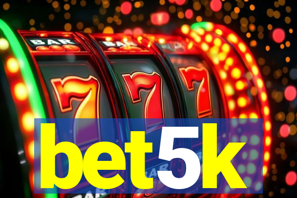 bet5k