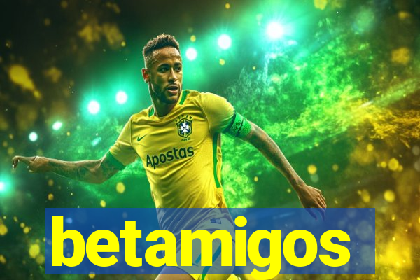 betamigos