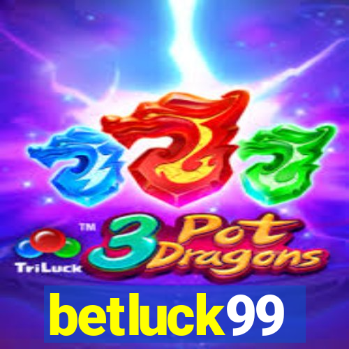 betluck99