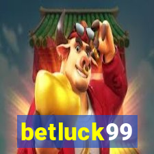 betluck99