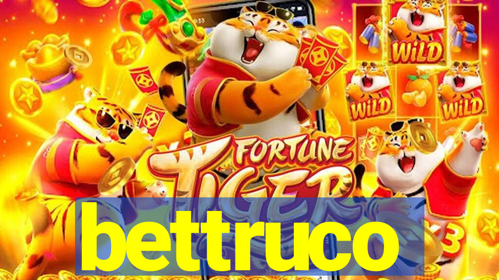 bettruco