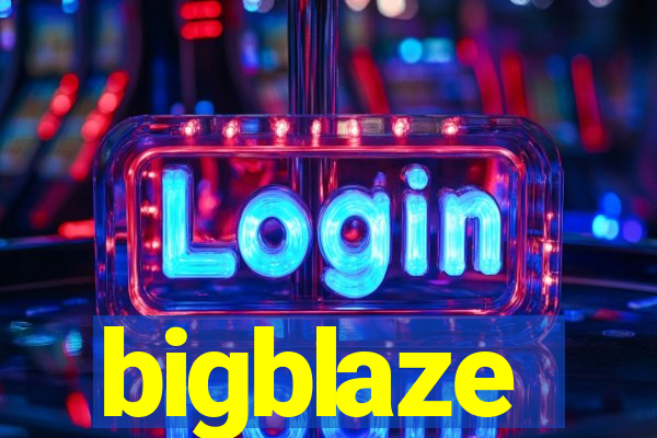 bigblaze