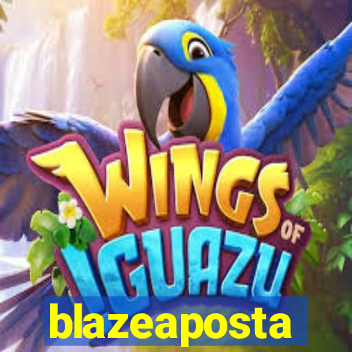 blazeaposta