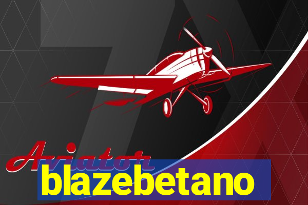 blazebetano