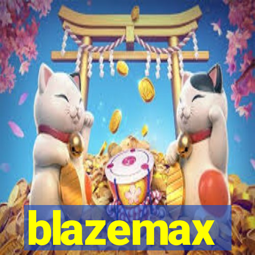 blazemax