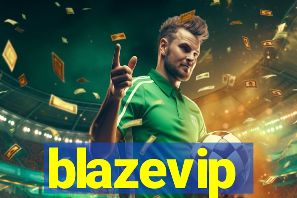 blazevip