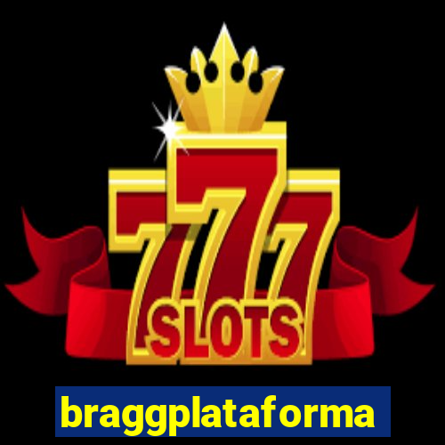 braggplataforma