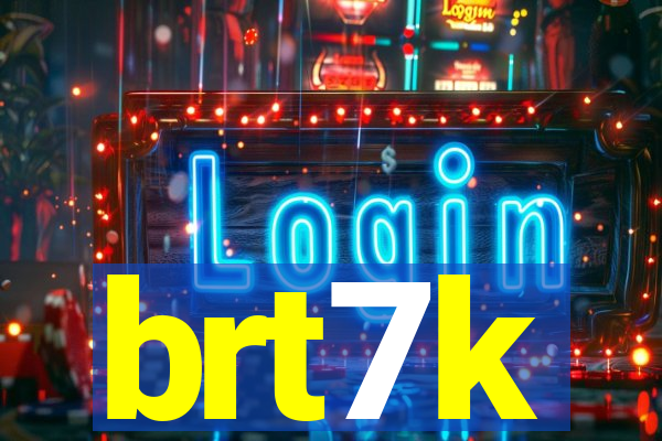 brt7k