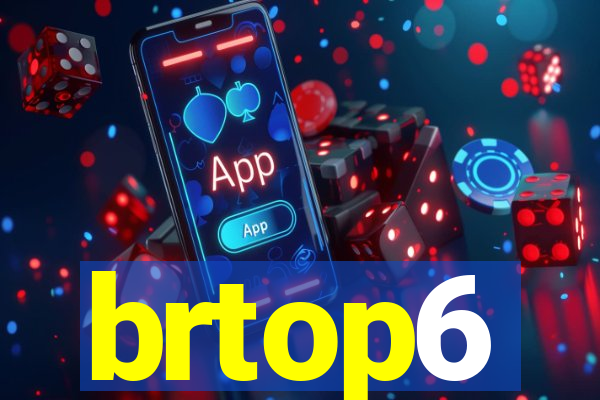 brtop6