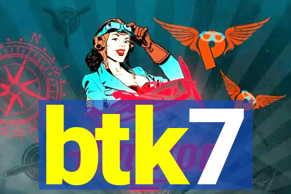 btk7