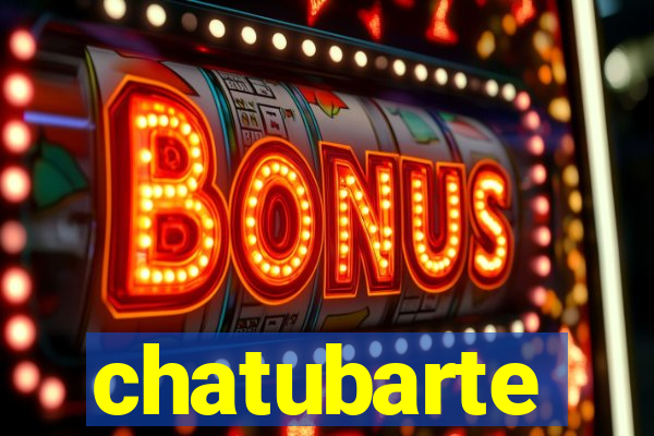 chatubarte