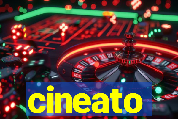 cineato