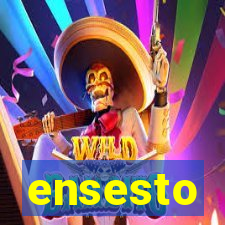 ensesto