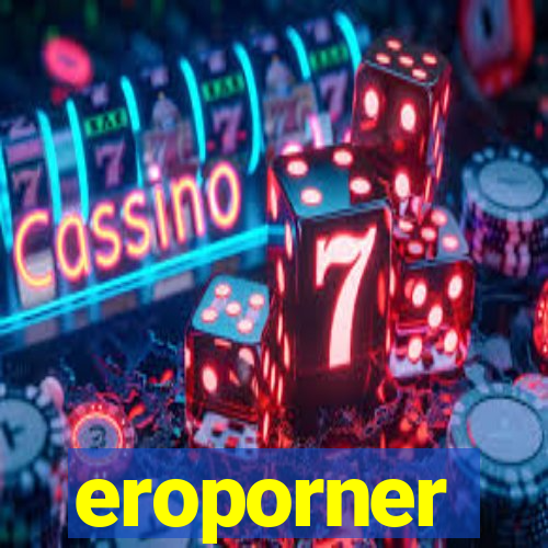 eroporner