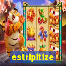 estripitize