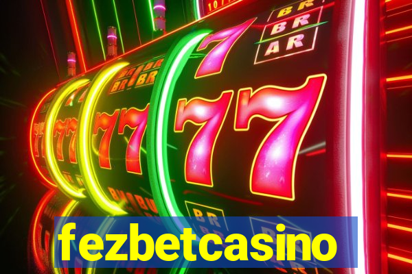 fezbetcasino