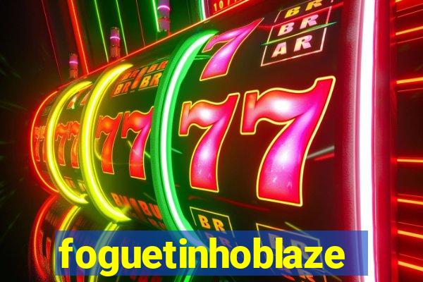 foguetinhoblaze