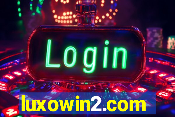 luxowin2.com