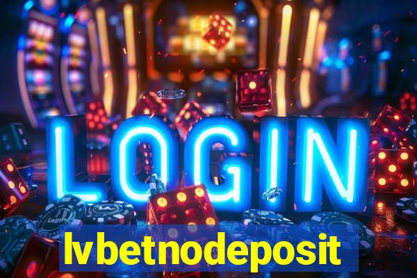 lvbetnodeposit