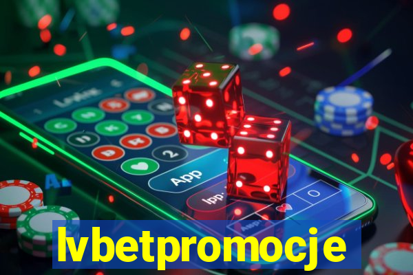 lvbetpromocje