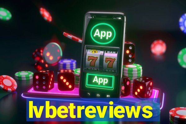 lvbetreviews