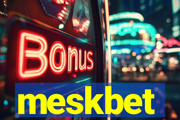 meskbet