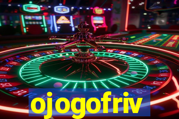 ojogofriv