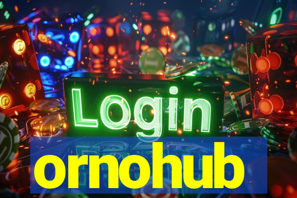 ornohub