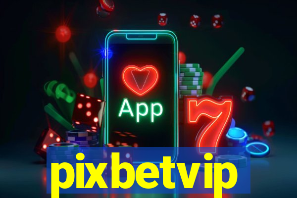 pixbetvip