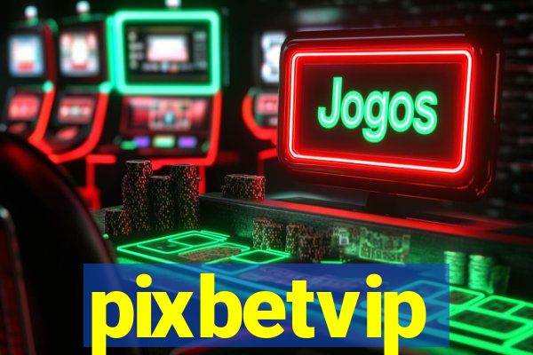 pixbetvip