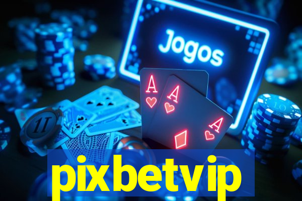 pixbetvip