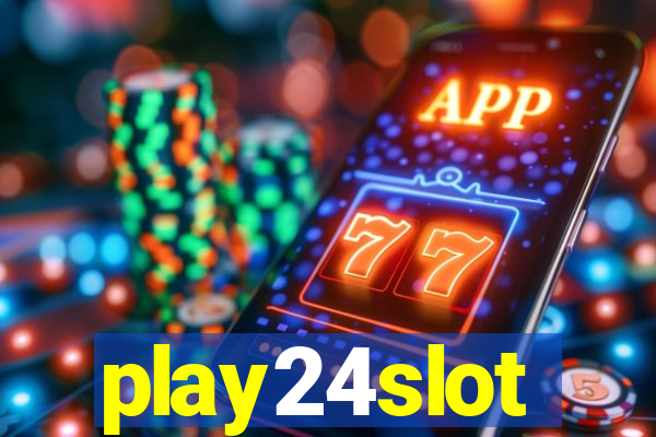 play24slot