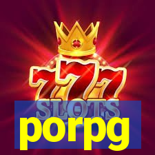 porpg