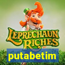 putabetim