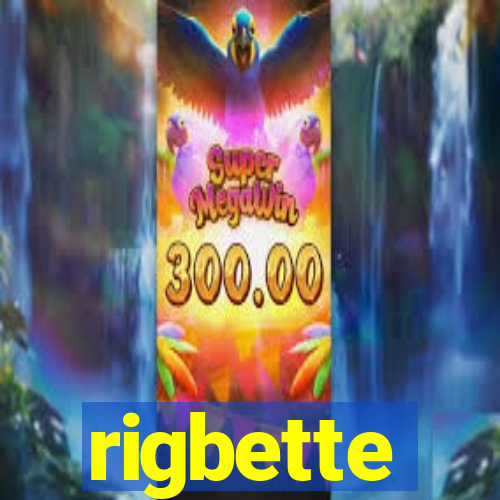 rigbette