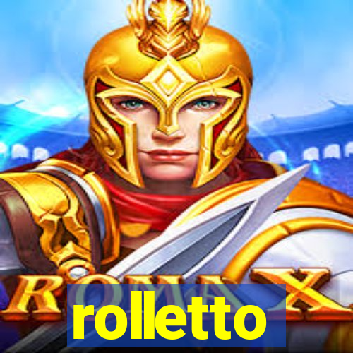 rolletto