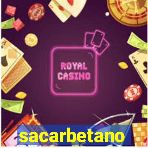 sacarbetano