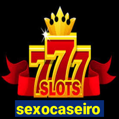 sexocaseiro