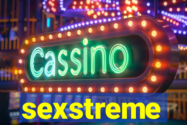 sexstreme