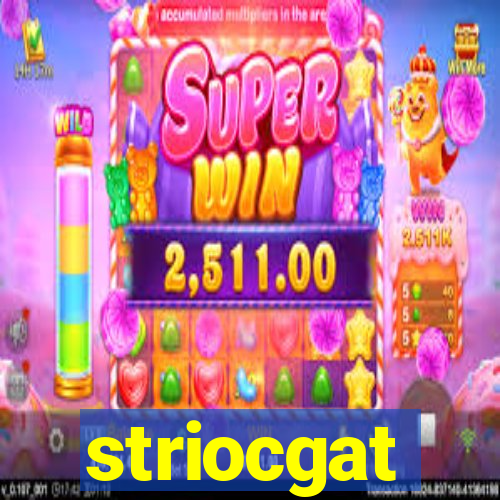 striocgat