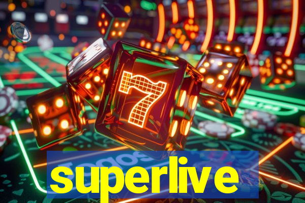 superlive